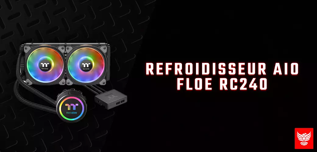 Refroidisseur AIO Floe RC240 prix tunisie 