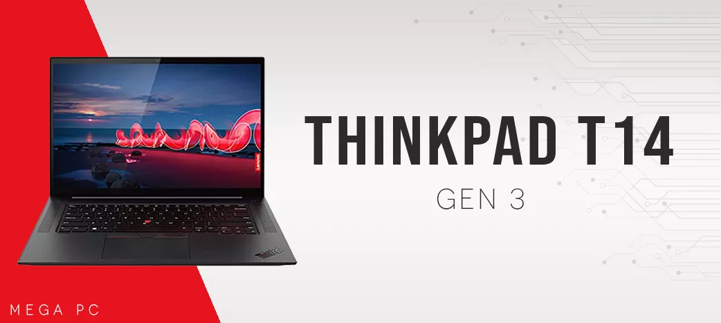 PC PORTABLE ThinkPad T14 Gen 3 | MEGA PC