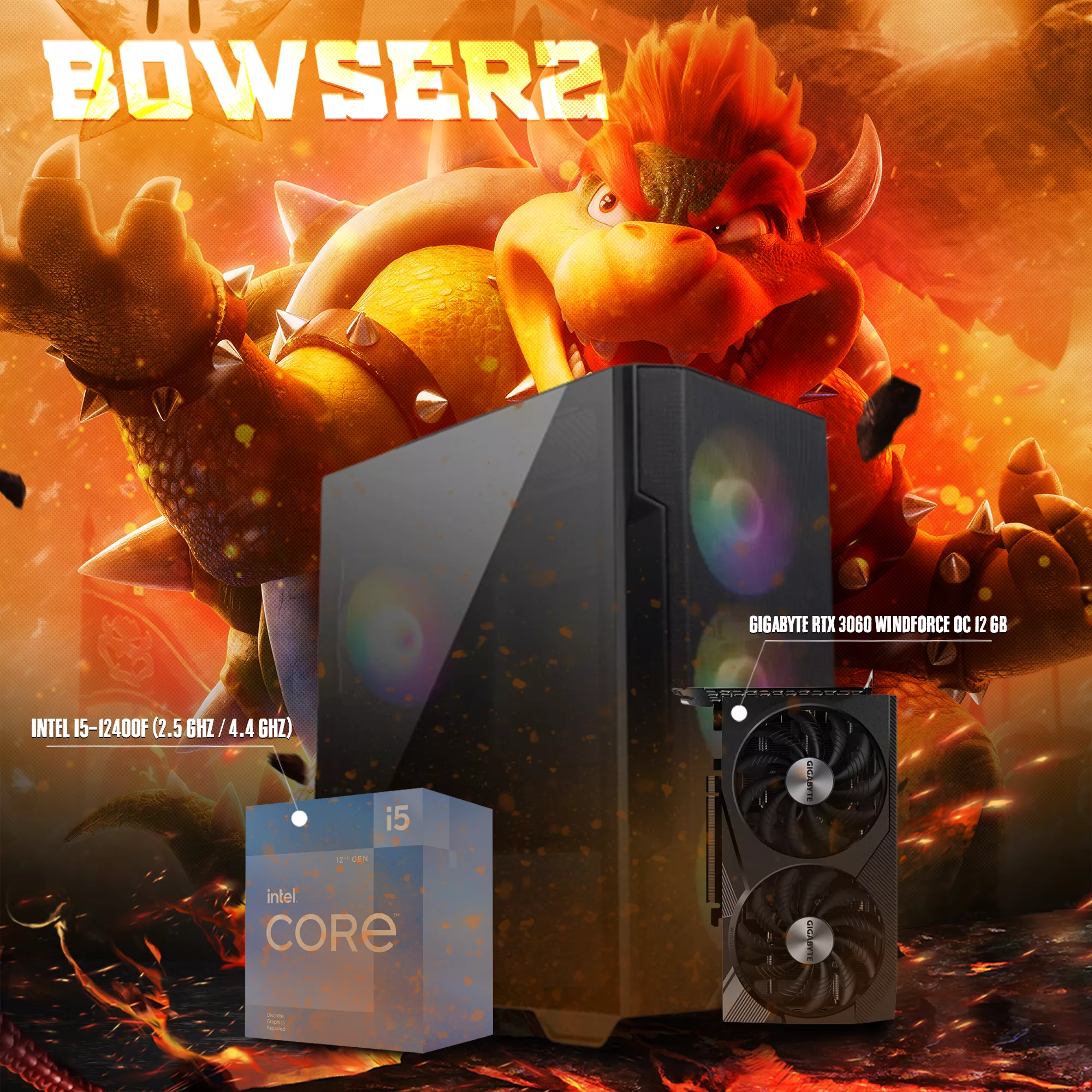 BOWSER2 | i5-12400F | RTX 3060 OC | 500 GB NVMe | 16GB RAM
