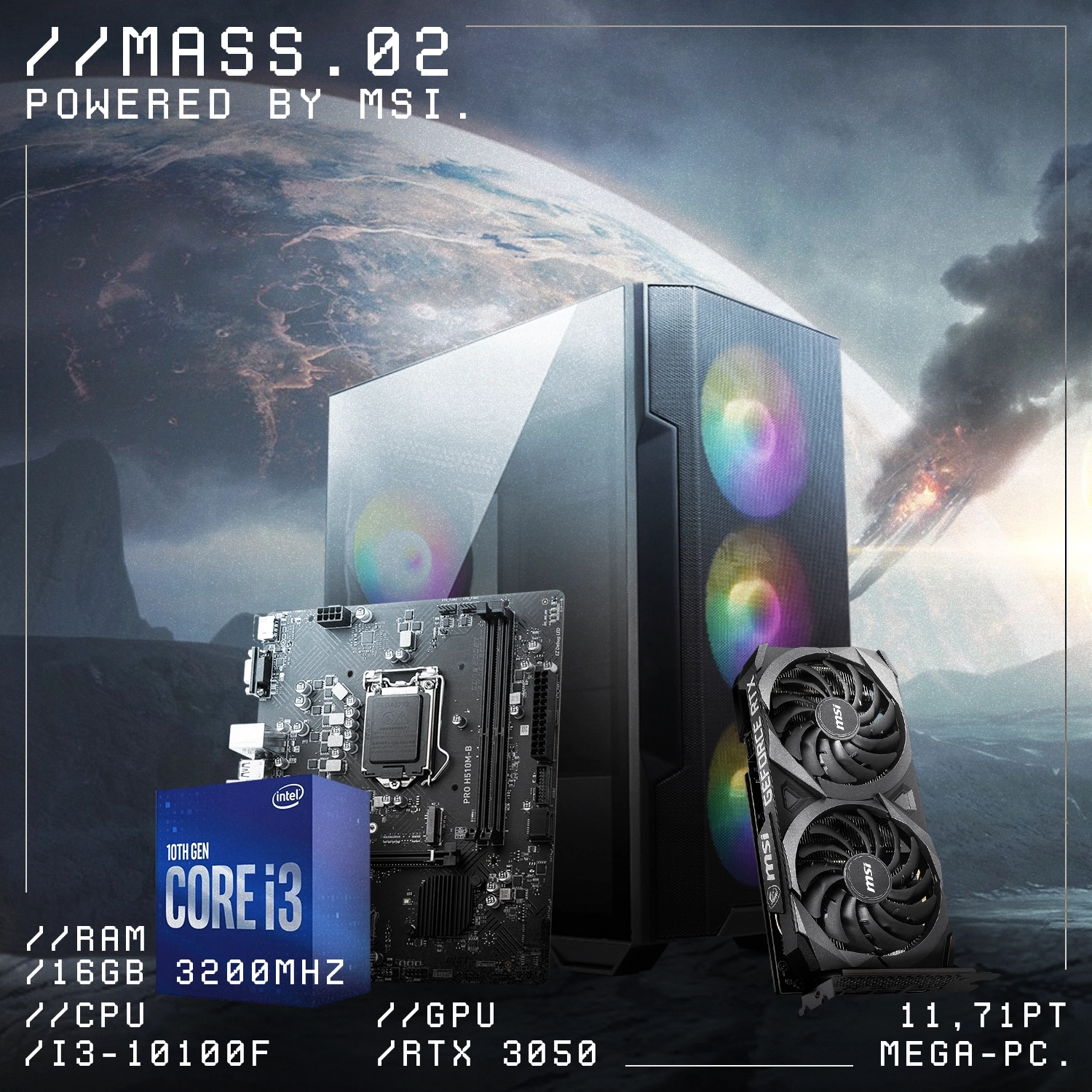 Mass.02 | i3-10100F | RTX 3050 | 16GB RAM | 500GB NVMe