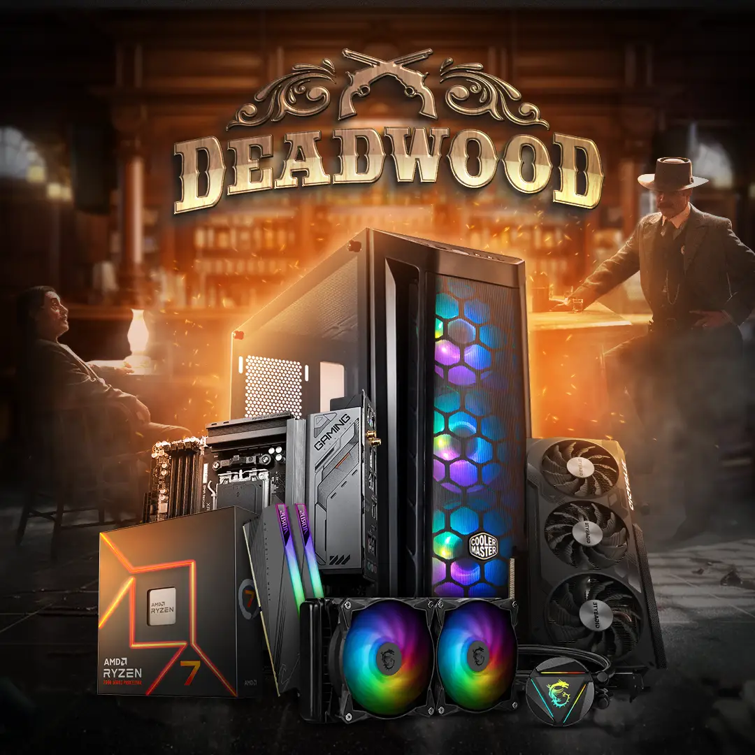 Deadwood 10 | AMD Ryzen 7 7700X | RTX 4070 | 16GB RAM | 1TB NVMe